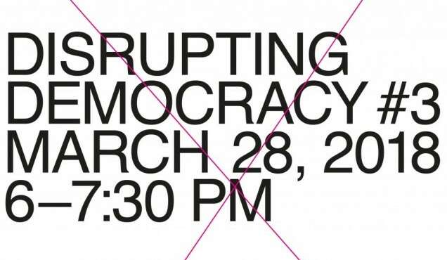 Conférence Disrupting Democracy 3