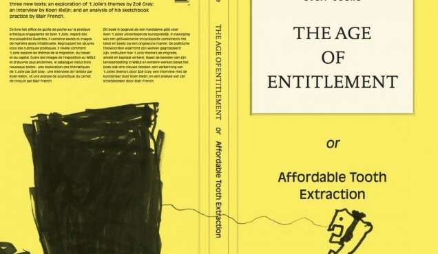 Présentation du catalogue The Age of Entitlement or Affordable Tooth Extraction Sven t Jolle