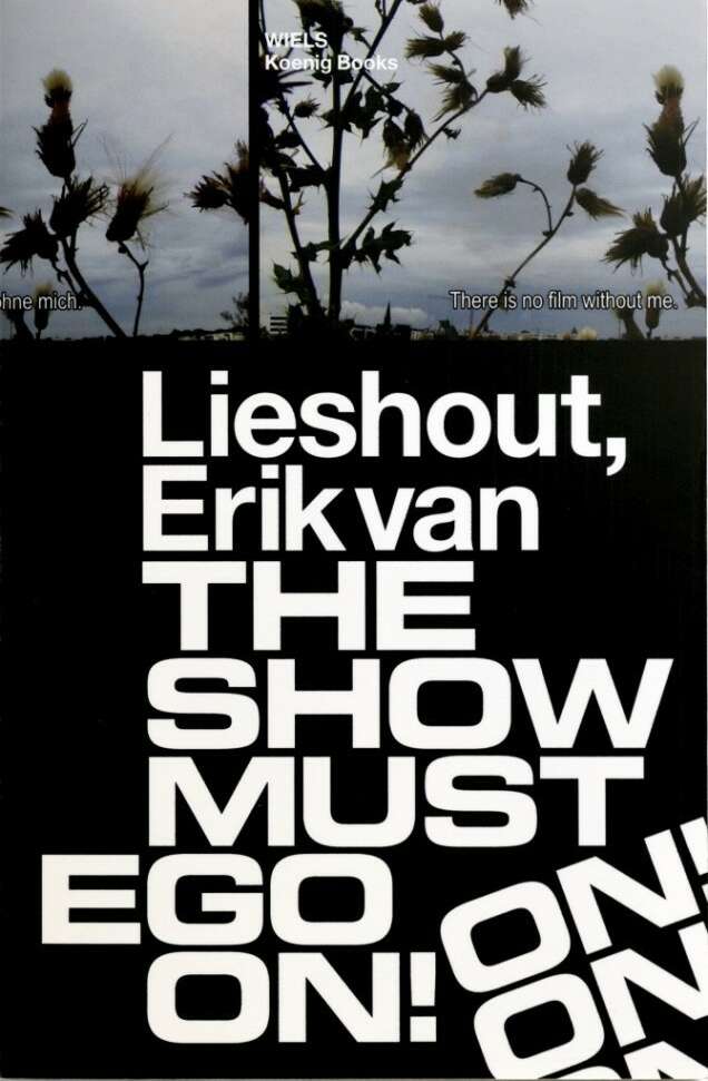Présentation de livre Erik van Lieshout The Show Must Ego On