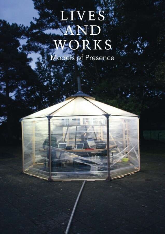 Lives and works models of presence