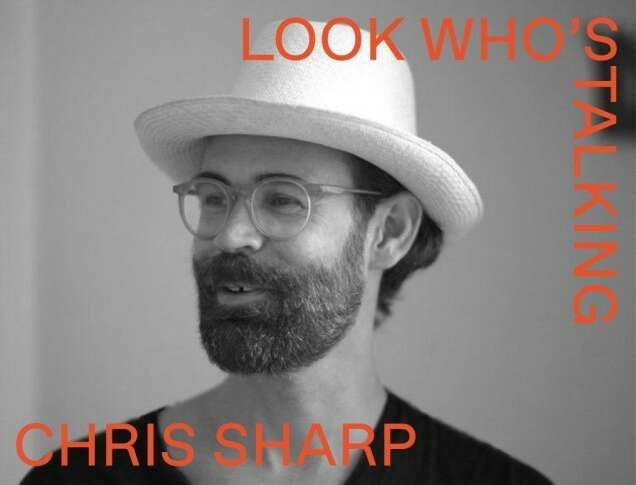 Look Whos Talking Chris Sharp Gabriel Kuri