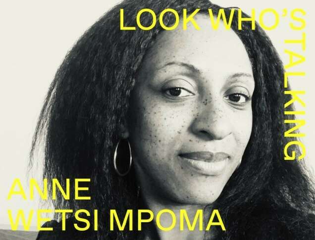 Look Whos Talking Anne Wetsi Mpoma